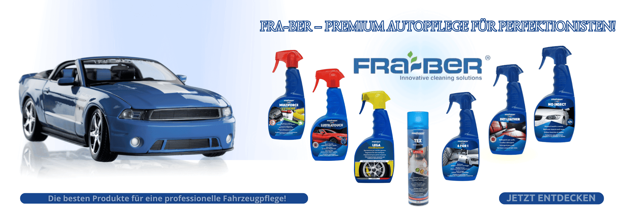 Fra-Ber Produktlinie – umfassende Autopflege- und Reinigungsprodukte für Innen und Aussen